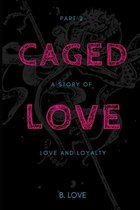 Caged Love 2