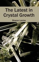 Latest in Crystal Growth
