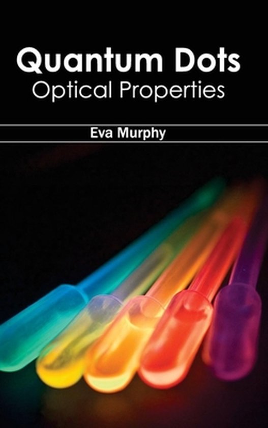 Quantum Dots Optical Properties 9781632383822 Boeken bol