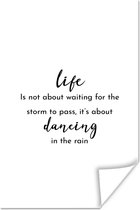 Poster Quotes - Life is about dancing in the rain - Spreuken - 40x60 cm