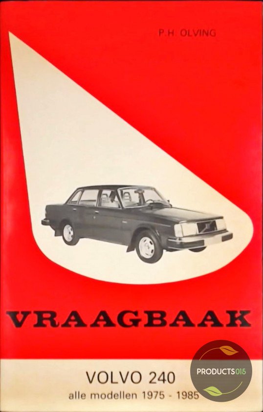 Vraagbaak : Volvo 240 : alle modellen 1975 -1985
