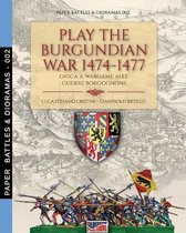 Paper Battles & Dioramas- Play the Burgundian Wars 1474-1477