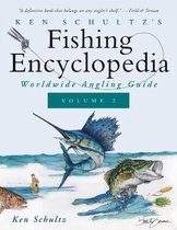 Ken Schultz's Fishing Encyclopedia Volume 2