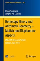 Lecture Notes in Mathematics 2292 - Homotopy Theory and Arithmetic Geometry – Motivic and Diophantine Aspects