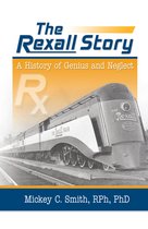 The Rexall Story: A History of Genius and Neglect