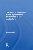 The Myth Of The Family Farm
