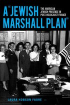 The Modern Jewish Experience - A "Jewish Marshall Plan"