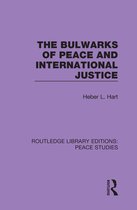 Routledge Library Editions: Peace Studies - The Bulwarks of Peace and International Justice