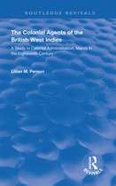 Routledge Revivals - The Colonial Agents of the British West Indies