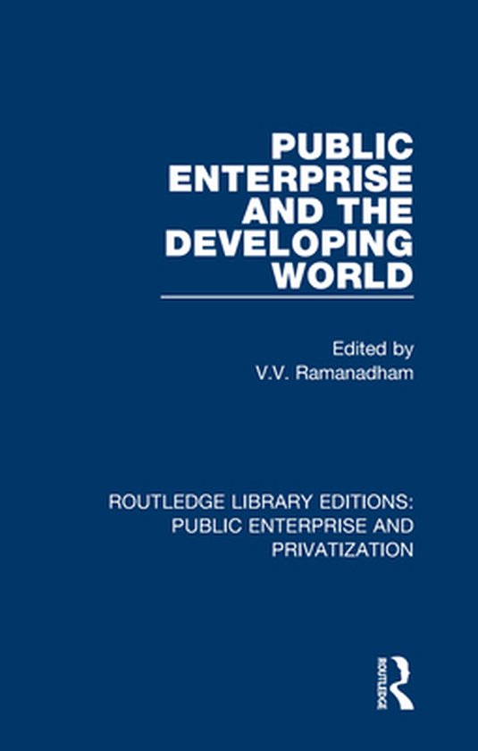 Routledge Library Editions: Public Enterprise and Privatizat ... - cover