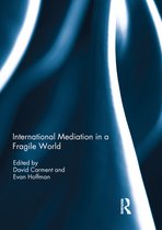 International Mediation in a Fragile World
