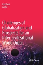 Challenges of Globalization and Prospects for an Inter civilizational World Orde