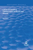Routledge Revivals - Labour and Political Transformation in Russia and Ukraine