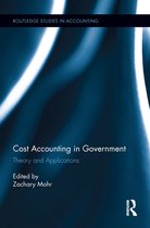 Routledge Studies in Accounting - Cost Accounting in Government