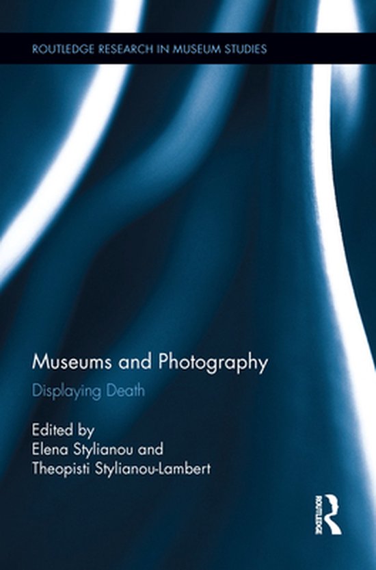 Routledge Research in Museum Studies - Museums and Photograp ... - cover