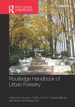 Routledge Environment and Sustainability Handbooks - Routledge Handbook of Urban Forestry