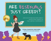 Are Bisexuals Just Greedy?