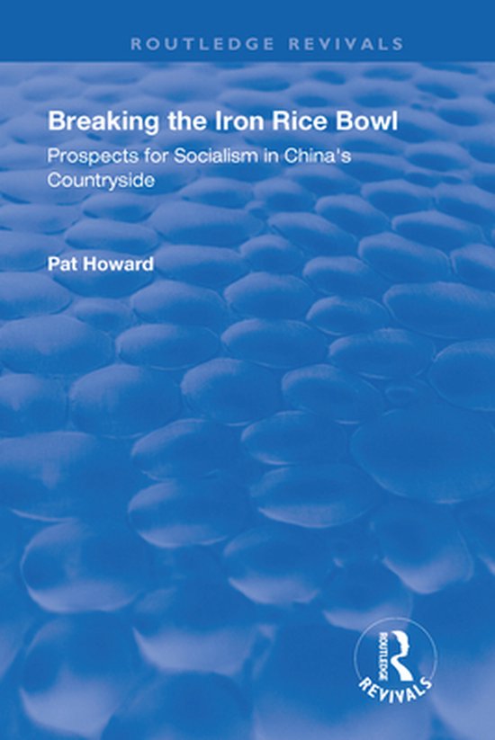 Breaking the Iron Rice Bowl (ebook), Pat Howard 9781315493473