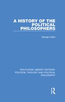 Routledge Library Editions: Political Thought and Political Philosophy - A History of the Political Philosophers