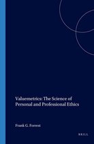 Valuemetrics: The Science of Personal and Professional Ethics