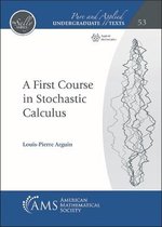 Pure and Applied Undergraduate Texts-A First Course in Stochastic Calculus