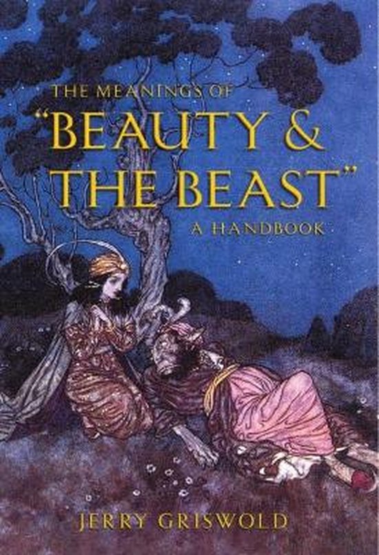 Meanings Of "beauty And The Beast", Jerry Griswold 9781551115634