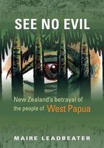 See No Evil – New Zealand′s Betrayal of the People of West Papua