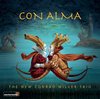 The New Conrad Miller Trio - Con Alma (LP)