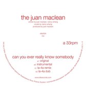 Juan Maclean - Can You Ever Really Know Somebody (12" Vinyl Single)