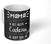 Mok - Koffiemok - Spreuken - Quotes - Mama je hebt ons al - Mama - Mokken - 350 ML - Beker - Koffiemokken - Theemok - Mok met tekst