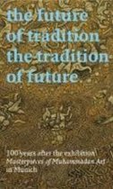 The Future of Tradition - The Tradition of Future