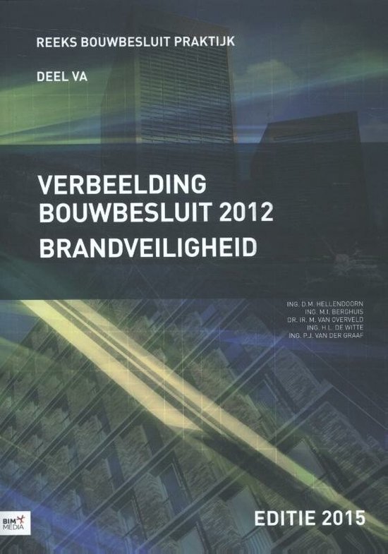 Bouwbesluit Praktijk - Verbeelding bouwbesluit 2012 brandvei ... - cover