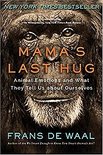 Mama`s Last Hug – Animal Emotions and What They Tell Us about Ourselves