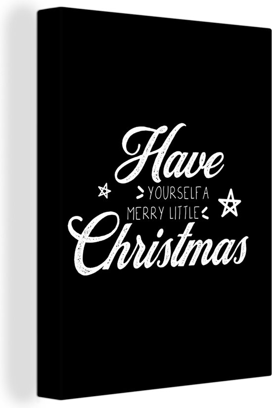 Canvas Schilderij Kerst - Have yourself a merry little Christmas - Spreuken - Quotes - 60x80 cm - Wanddecoratie