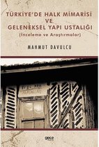 Türkiye'de Halk Mimarisi ve Geleneksel Yapı Ustalığı