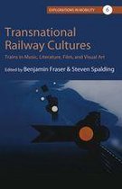 Explorations in Mobility 6 - Transnational Railway Cultures