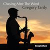 Gregory Tardy - Chasing After The Wind (CD)