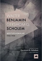 Walter Benjamin Gershom G.Scholem Mektuplaşmalar 1932 1940