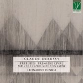Leonardo Zunica - Debussy: Preludes, Livre I/ Prelude A L'apres-Midi D'Un Faune (CD)