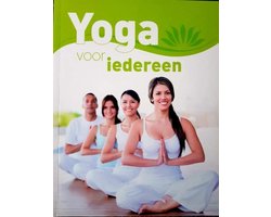 Yoga voor iedereen: Gids voor beginners en gevorderden