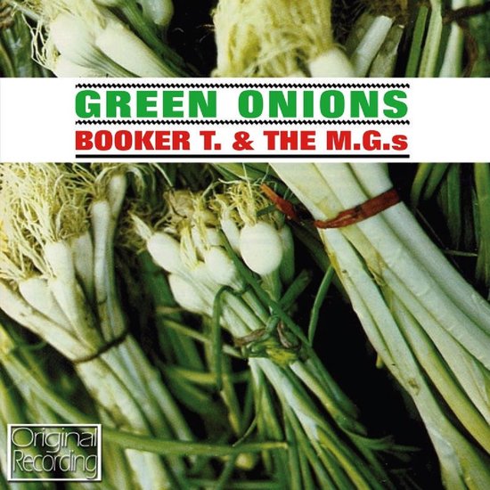 Albumcover van Booker T. & The M.G.'s - Green Onions, met close-up van verse bosjes lente-uitjes.