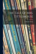 The Tale of Mrs. Tittlemouse