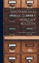 San Francisco Public Library Monthly Bulletin; Vol. 21 (1915)