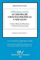 Reflexiones Ante La Academia de Ciencias Políiticas Y Sociales Sobre Proceso Político Y Constitucionalismo 1969-2021