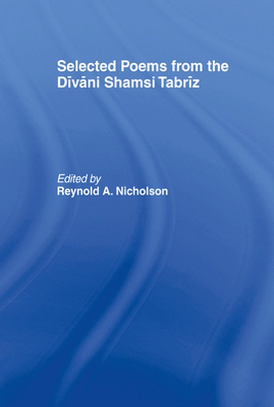 Selected Poems from the Divani Shamsi Tabriz - cover