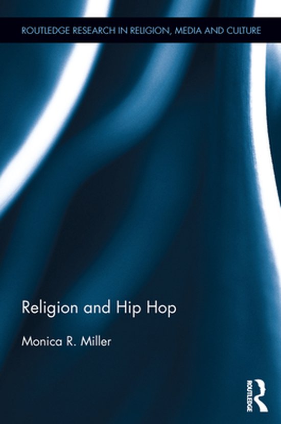 Religion and Hip Hop (ebook), Monica R. Miller | 9781136232510 | Boeken | bol