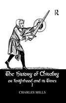 History Of Chivalry Vol I