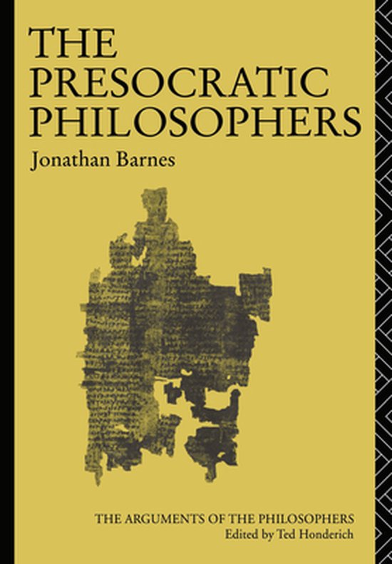 De voorkant van het boek 'The Presocratic Philosophers' van Jonathan Barnes, met een okergele achtergrond en een afbeelding van een oud document.
