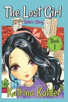 The Lost Girl - Book 1: Bella's Story