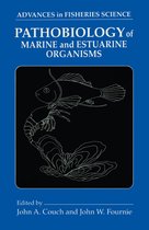 Advances in Fisheries Science - Pathobiology of Marine and Estuarine Organisms